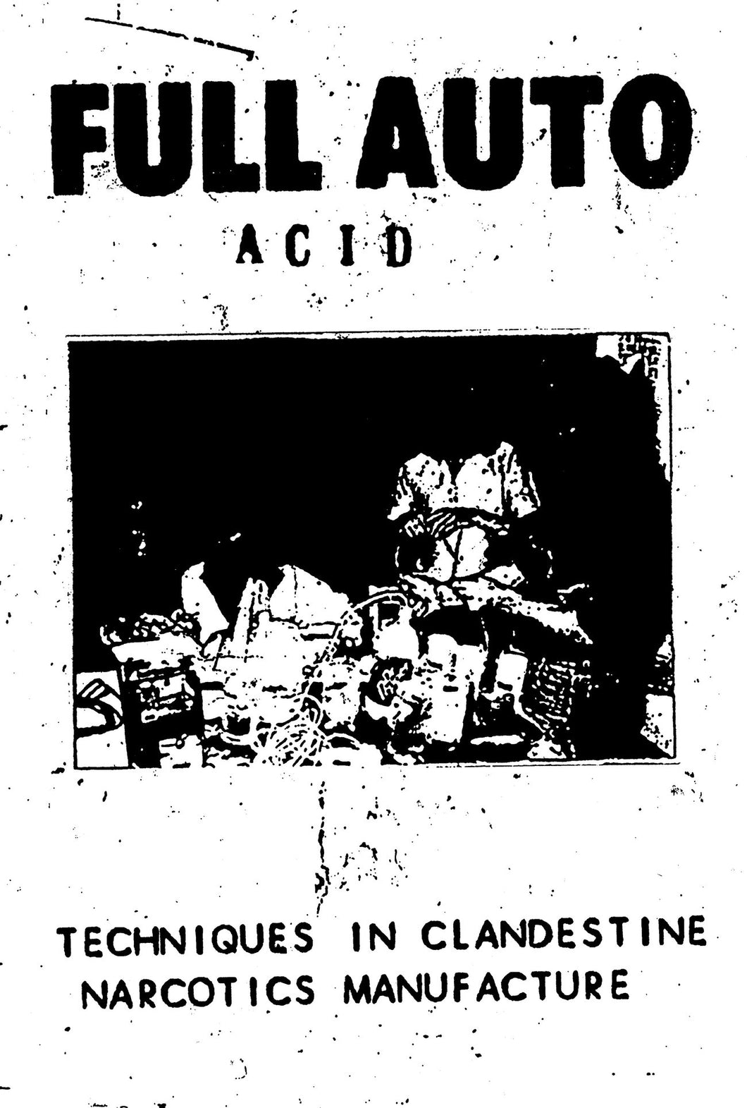 FULL AUTO ACID - TECHNIQUES IN CLANDESTINE NARCOTICS MANUFACTURE CS (Reanimated Miscarriage) PREORDER