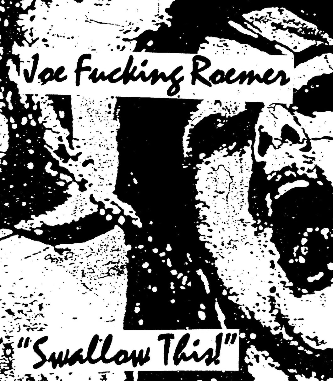 Joe Fucking Roemer - Swallow This! CS (Reanimated Miscarriage) PREORDER