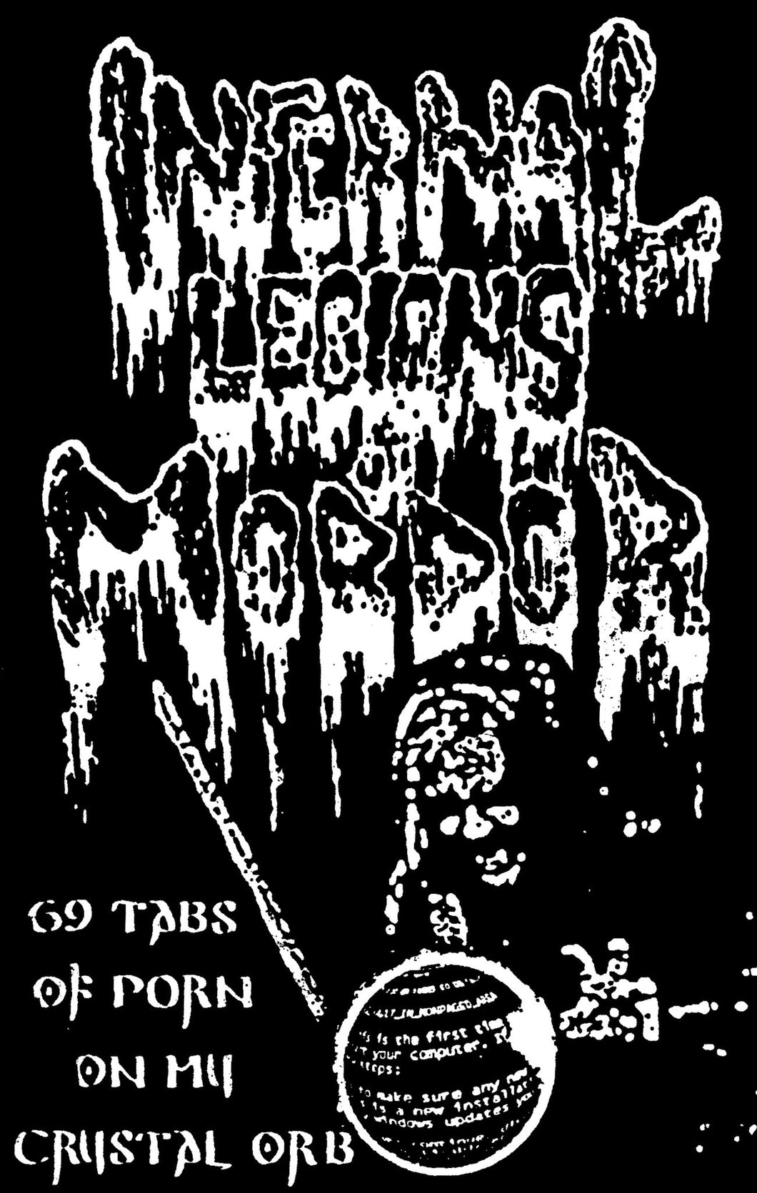 Infernal Legions Of Mordor - 69 Tabs Of P0rn On My Crystal Orb CS (Reanimated Miscarriage) PREORDER