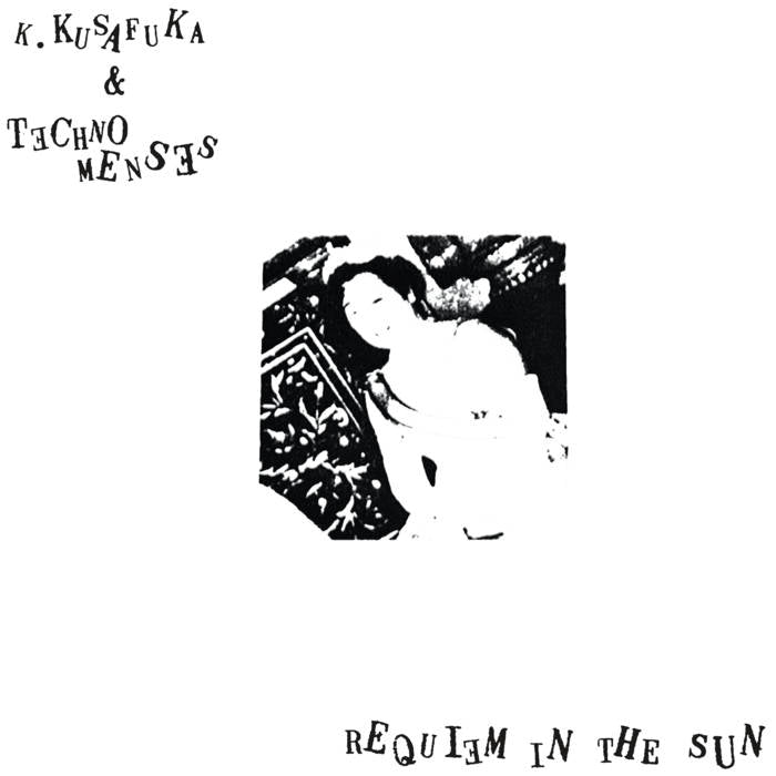 K2 [K. Kusafuka (草深公秀)] & Techno Menses - Requiem In The Sun LP (Bitter Lake Recordings) PREORDER